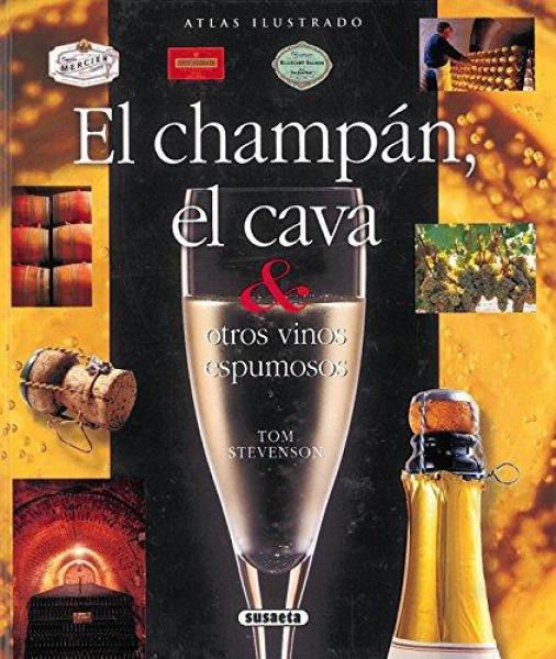 Atlas ilustardo el champan, el cava & otros vinos espumosos