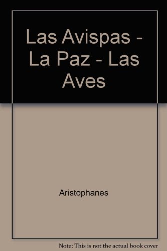Las avispas - La paz - Las aves