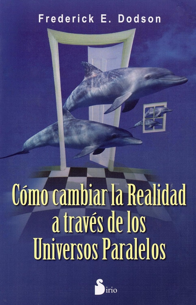 Como cambiar la realidad a traves de universos paralelos