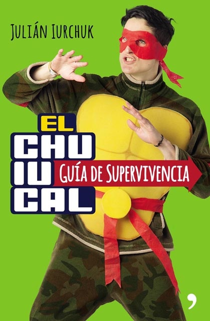 Chuiucal, El. Guia de supervivencia