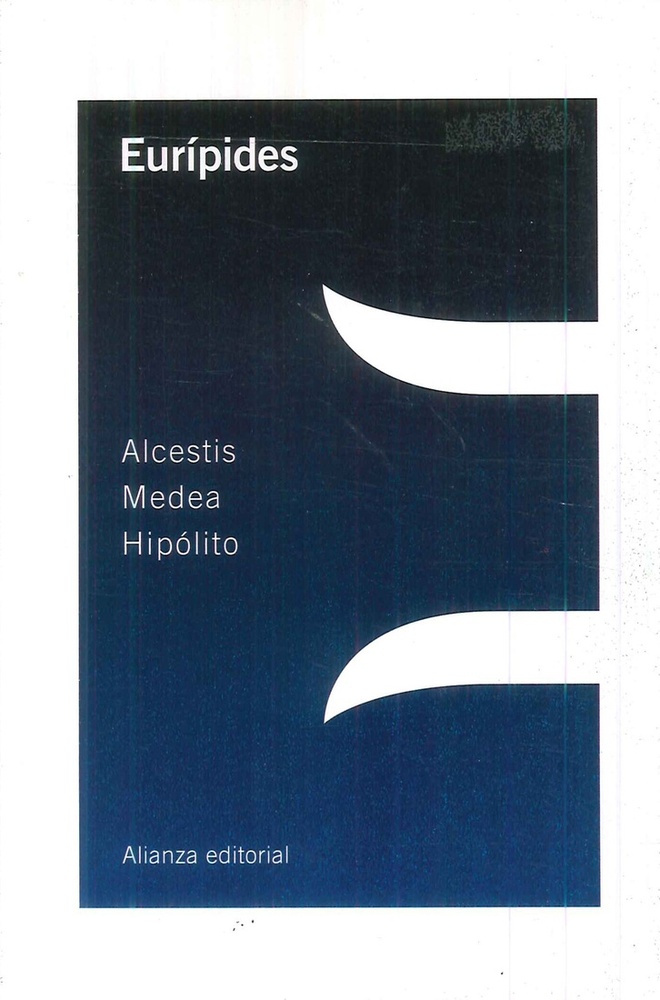 Alcestis / Medea / Hipolito