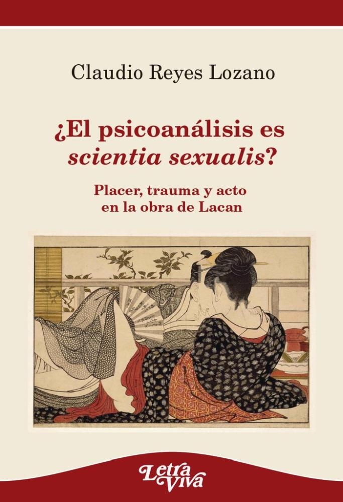 ¿El psicoanalisis es scientia sexualis?