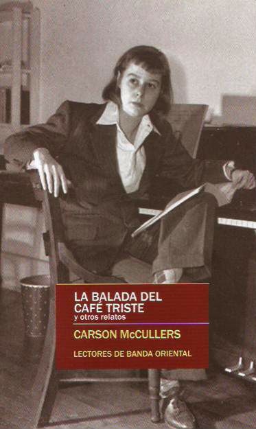 La balada del cafe triste y otros relatos