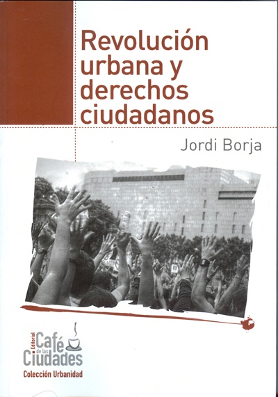 Revolucion urbana y derechos ciudadanos