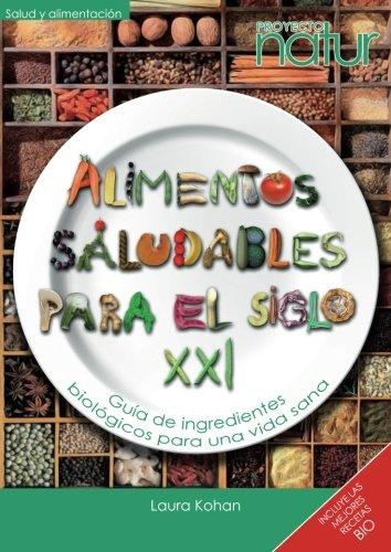 Alimentos saludables para el siglo XXI