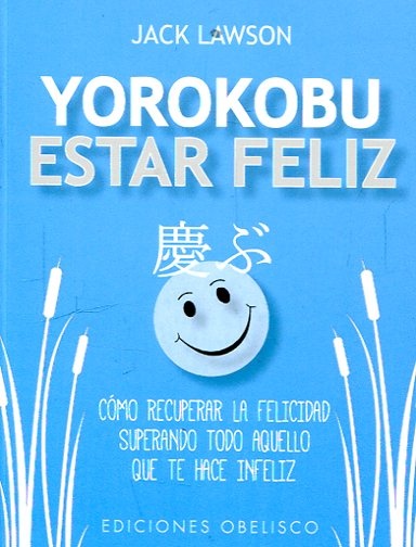 Yorokobu. estar feliz