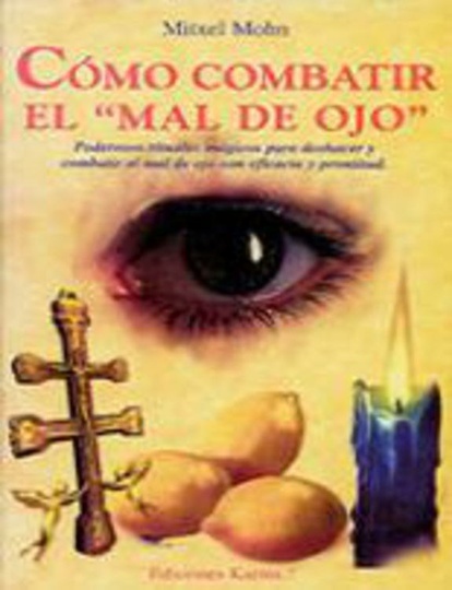 Como Combatir El Mal De Ojo