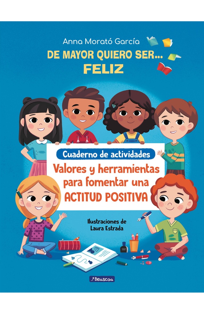 De mayor quiero ser... feliz. Cuaderno de actividades