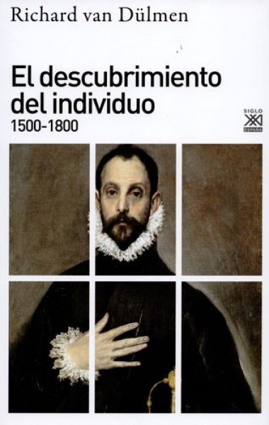 El descubrimiento del individuo. 1500-1800