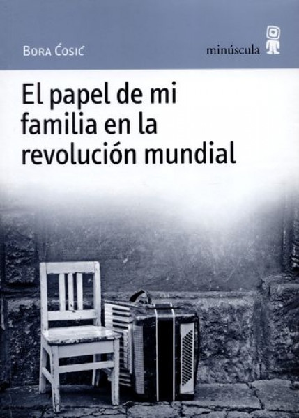 El papel de mi familia en la revolucion mundial