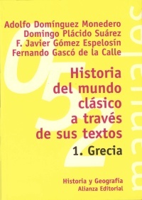 Historia del mundo clásico a través de sus textos. 1. Grecia