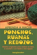Aprenda a hacer ponchos, ruanas y rebozos