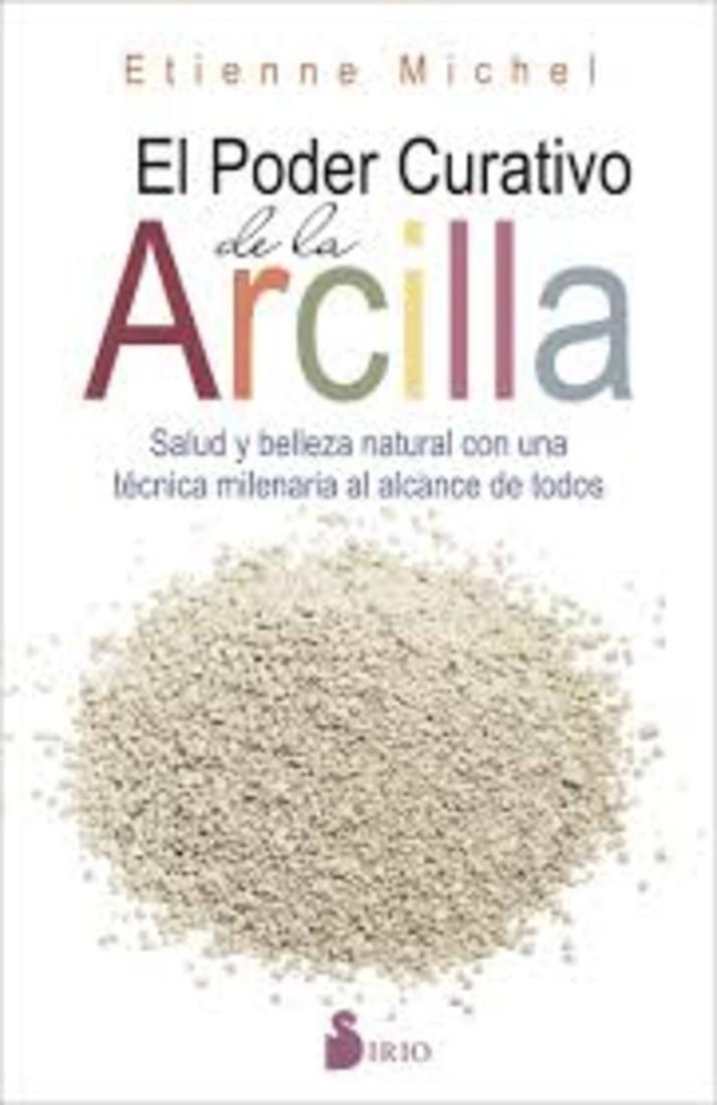 El Poder curativo de la arcilla