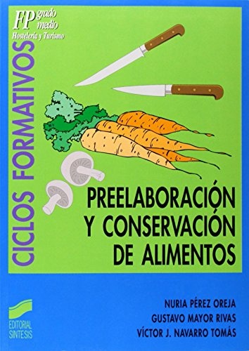 Preelaboracion y conservación de alimentos