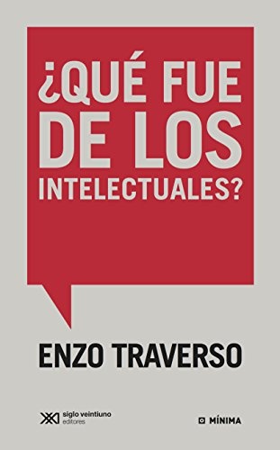 ¿ Que fue de los intelectuales ?