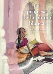 LA PRINCESA DE LA PLUMA BLANCA