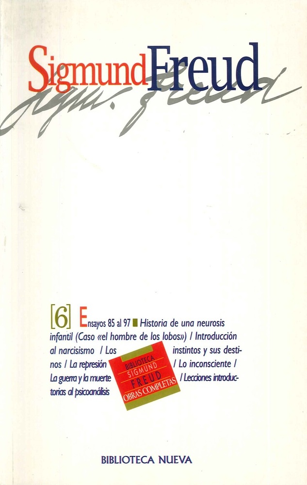 Tomo 6. Ensayos 85 al 97. Introduccion al narcisismo. Etc.
