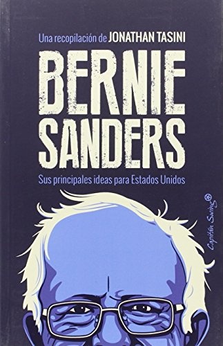 Bernie Sanders. Sus principales ideas para Estados Unidos