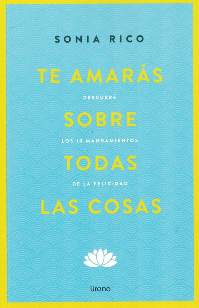 Te amaras sobre todas las cosas