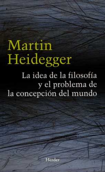 La Idea de la filosofia y el problema de la concepcion del mundo