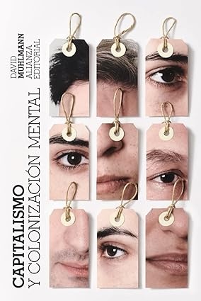 Capitalismo y colonización mental