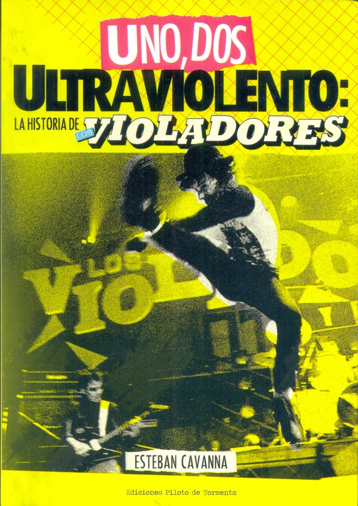 Uno, dos, ultraviolento: La historia de los Violadores