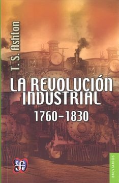 Revolucion industrial, La. 1760-1830