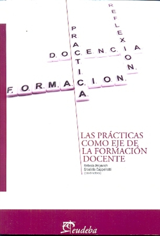 Las Practicas como eje de la formacion docente