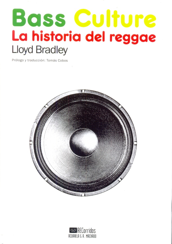 Bass culture. La historia del reggae