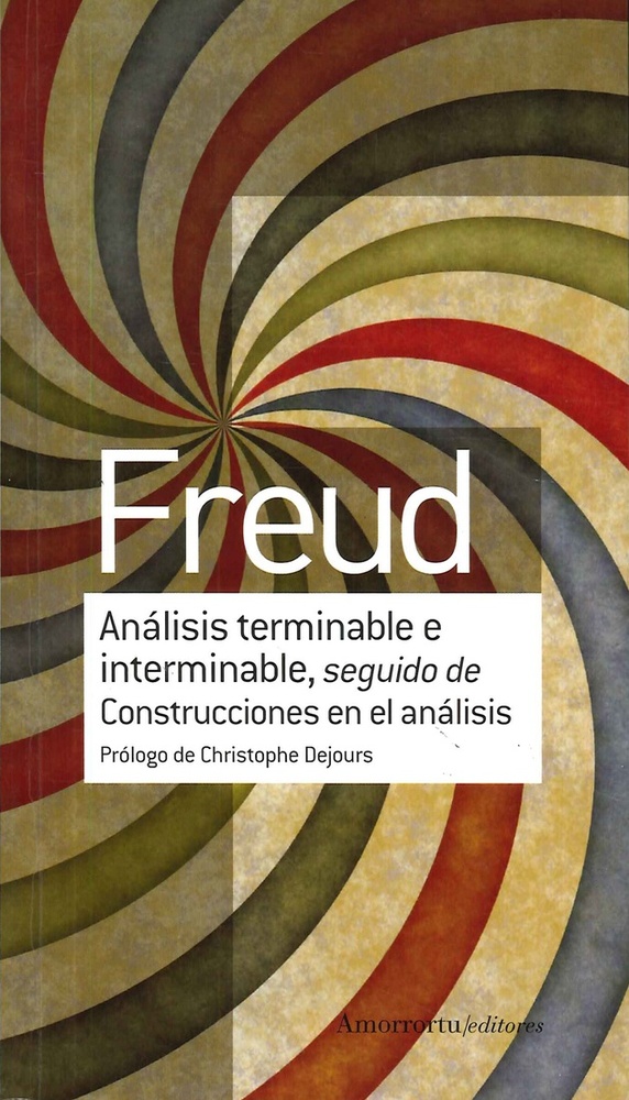 Analisis terminable e interminable, seguido de Construcciones en el analisis