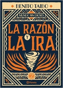 Mundo sin dioses 2. La razon y la ira