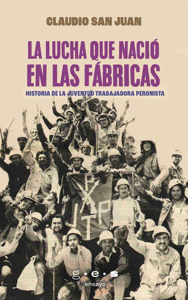 La lucha que nació en las fábricas