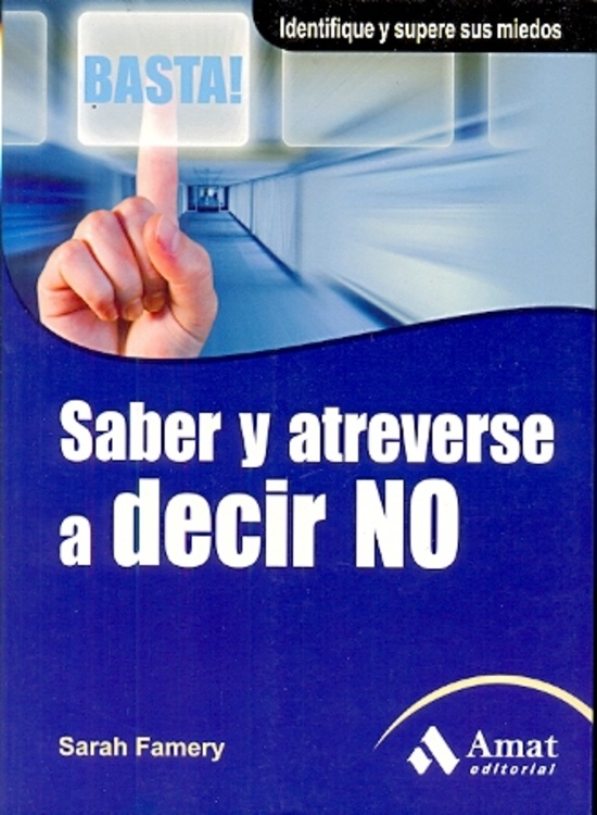 saber y atreverse a decir no