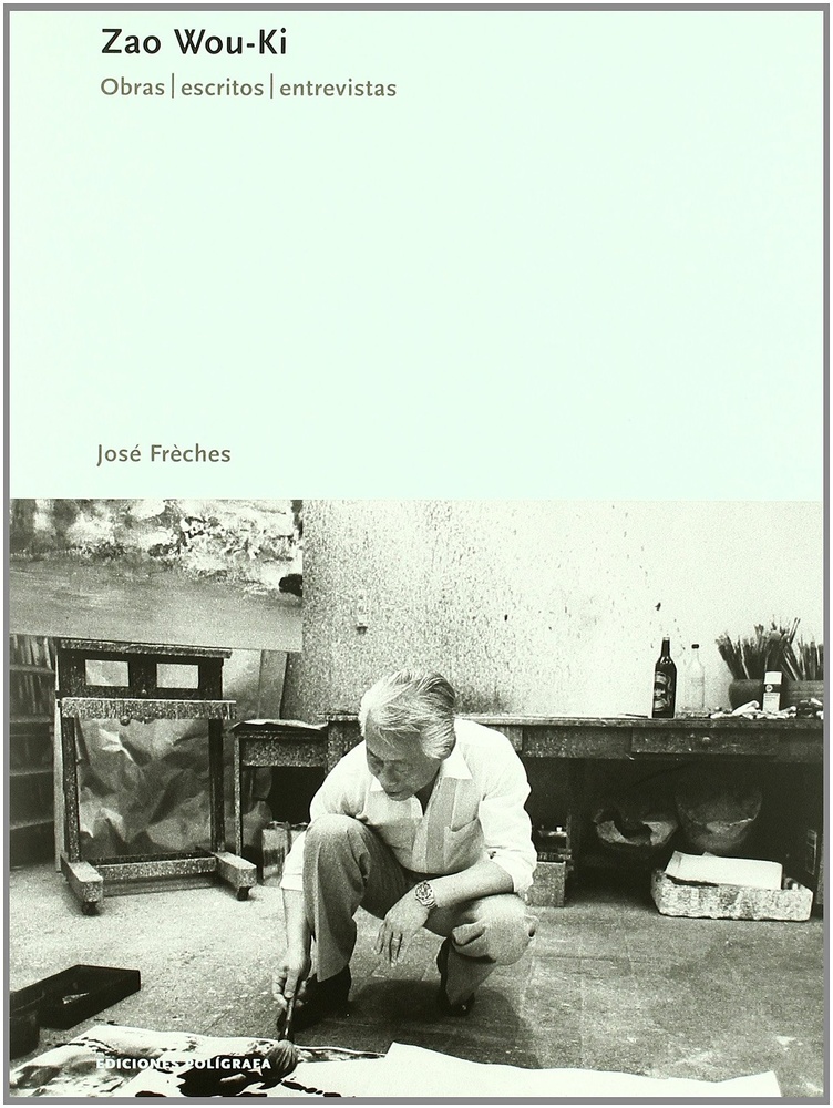 Zao Wou-Ki. Obras, escritos, entrevistas