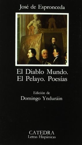 El diablo Mundo. El Pelayo. Poesias