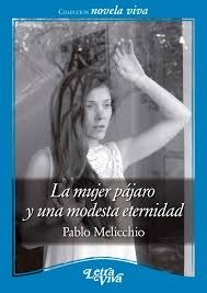 La mujer pajaro y una modesta eternidad