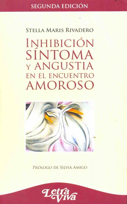 Inhibicion sintoma y angustia en el encuentro amoroso