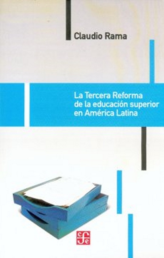 La Tercera reforma de la educacion superior en America Latina