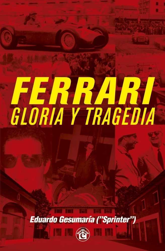 Ferrari. Gloria y tragedia