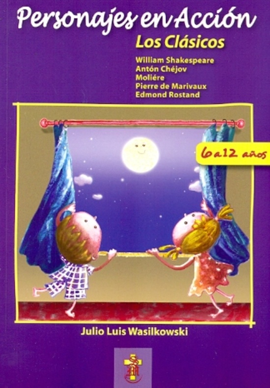 Personajes en Acción                     Los clásicos -Teatro / 6 A 12 AÑOS