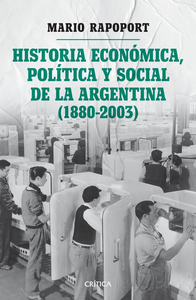 Historia economica, politica y social de la Argentina (1880-2003)