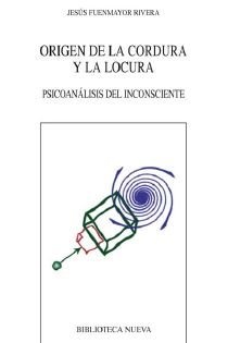 Origen de la cordura y la locura