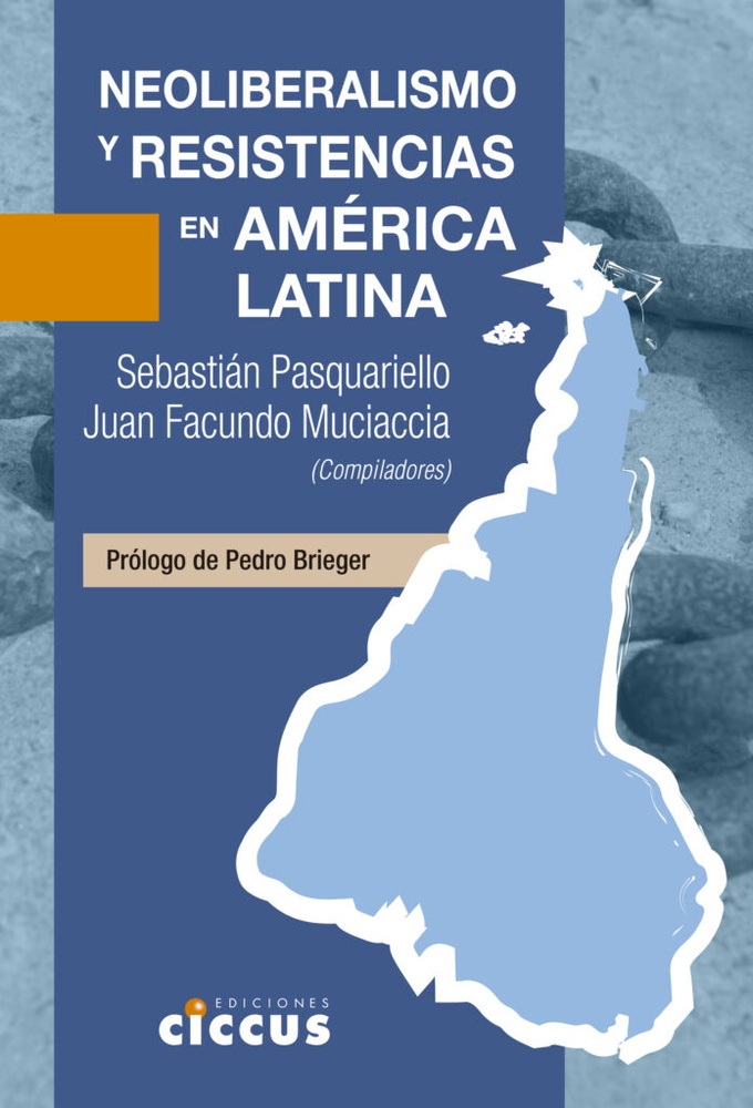Neoliberalismo y resistencias en América Latina