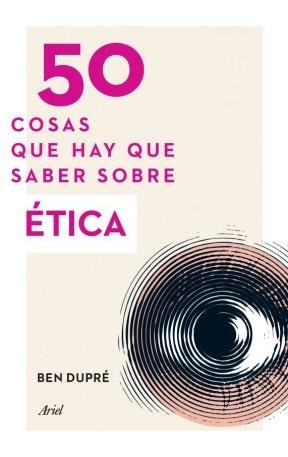 50 cosas que hay que saber sobre etica
