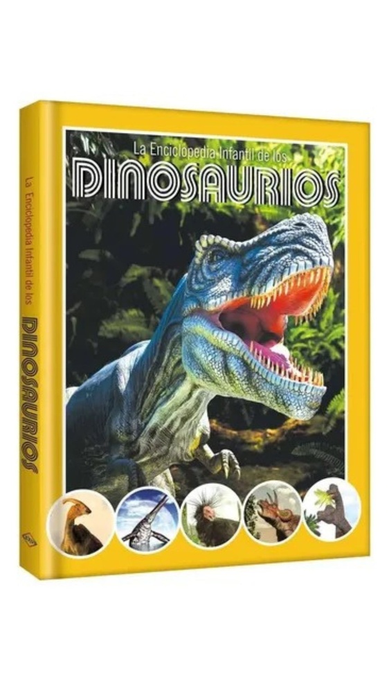 La enciclopedia infantil de dinosaurios