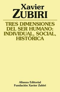 Tres dimensiones del ser humano: individual, social, histórica