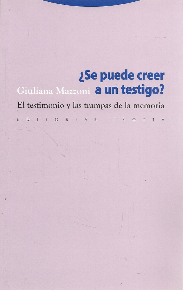 ¿Se puede creer a un testigo? El testimonio