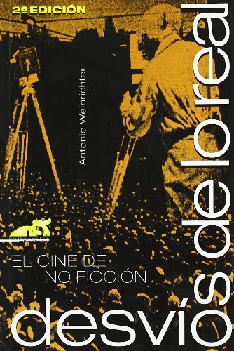 Desvios de lo real. El cine de no ficcion