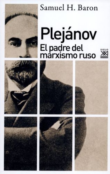 Plejanov. El padre del marxismo ruso