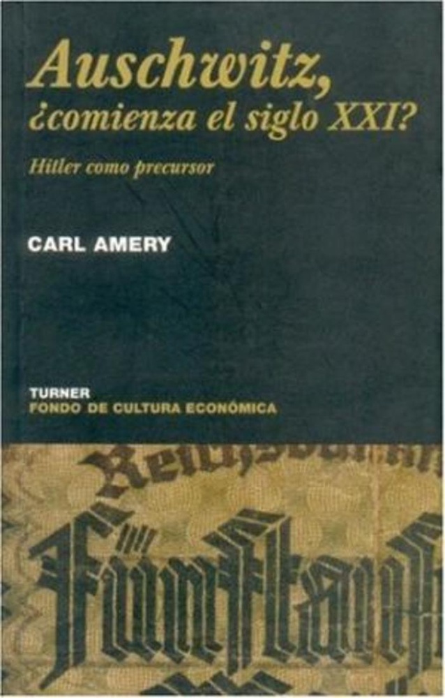 Auschwitz, ¿comienza el siglo XXI?